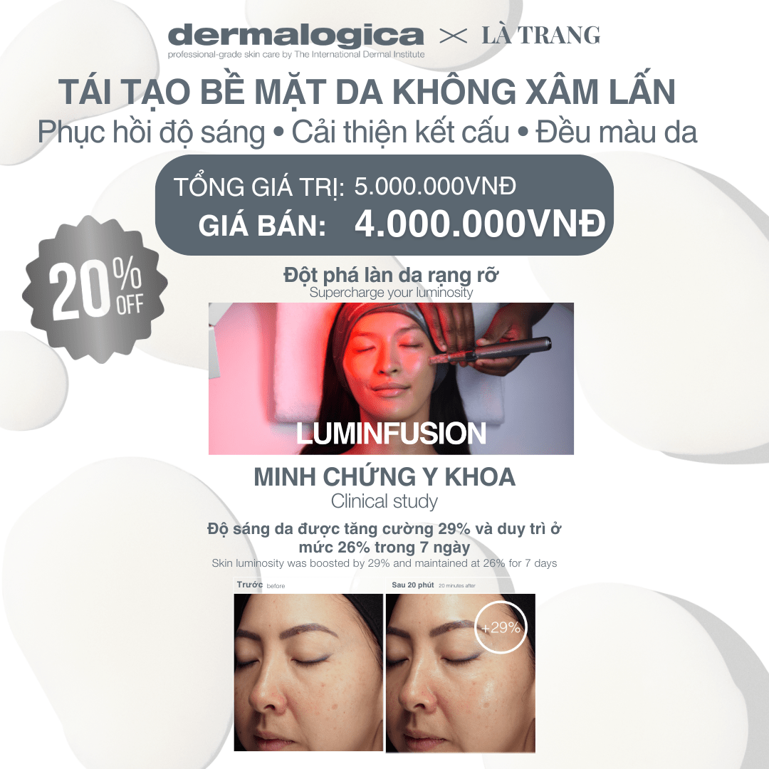 Dermalogica Vietnam (KOL Là Trang) - Gỉải pháp Căng bóng Tức thì Không xâm lấn Luminfusion - Ưu đãi đặc biệt