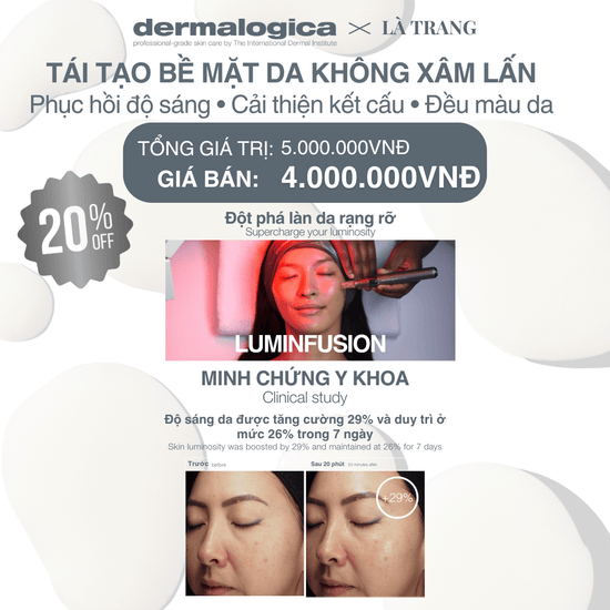 Dermalogica Vietnam (KOL Là Trang) - Gỉải pháp Căng bóng Tức thì Không xâm lấn Luminfusion - Ưu đãi đặc biệt